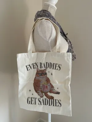 Even Baddies Get Saddies Tote Bag